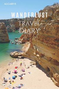 Algarve Wanderlust Travel Diary: Travel diary / notebook / companion with 120 pages of cream lined paper