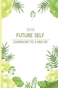 Dear Future Self Journaling To A New Me