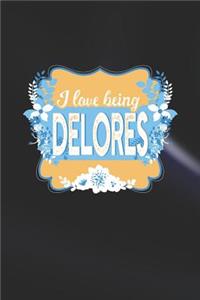 I Love Being Delores