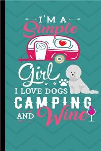 I'm A Simple Girl I Love Dogs Camping And Wine