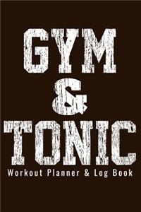 Workout Planner & Log Book - Gym and Tonic