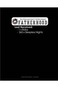 Achievement Unlocked Fatherhood Loot Received