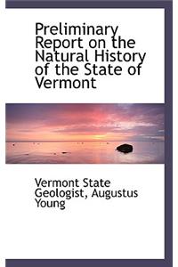 Preliminary Report on the Natural History of the State of Vermont