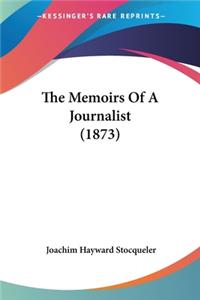 Memoirs Of A Journalist (1873)