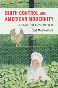 Birth Control and American Modernity