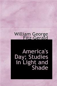 America's Day; Studies in Light and Shade