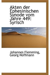 Akten Der Ephesinischen Synode Vom Jahre 449
