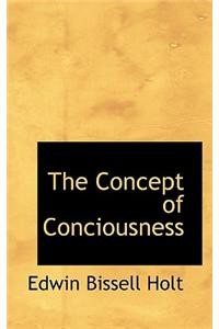 The Concept of Conciousness