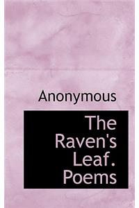 The Raven's Leaf. Poems