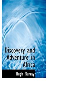 Discovery and Adventure in Africa