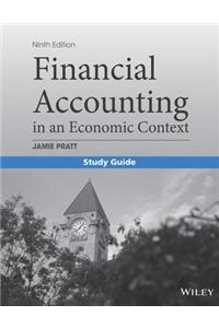 Study Guide to accompany Financial Accounting in an Economic Context 9e