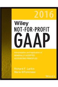 Wiley Not-For-Profit GAAP 2016 - Interpretation   and Applic