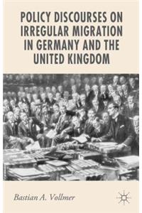 Policy Discourses on Irregular Migration in Germany and the United Kingdom