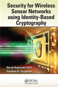 Security for Wireless Sensor Networks Using Identity-Based Cryptography