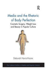 Media and the Rhetoric of Body Perfection