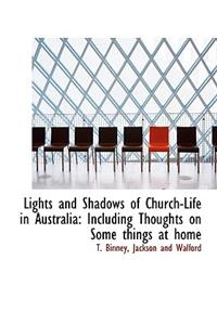 Lights and Shadows of Church-Life in Australia