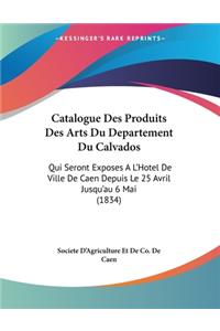 Catalogue Des Produits Des Arts Du Departement Du Calvados