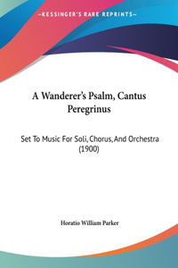 A Wanderer's Psalm, Cantus Peregrinus