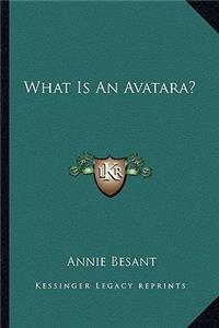 What Is an Avatara?