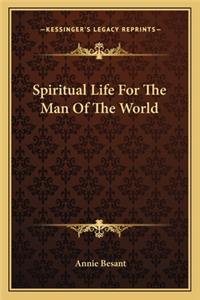 Spiritual Life for the Man of the World