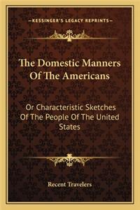 The Domestic Manners Of The Americans
