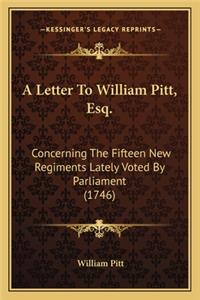 A Letter To William Pitt, Esq.