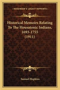 Historical Memoirs Relating to the Housatonic Indians, 1693-Historical Memoirs Relating to the Housatonic Indians, 1693-1755 (1911) 1755 (1911)