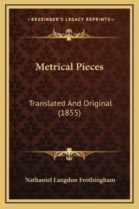 Metrical Pieces