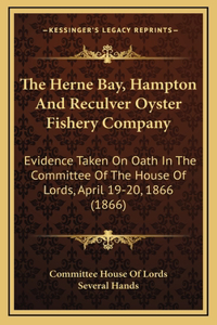 The Herne Bay, Hampton and Reculver Oyster Fishery Company