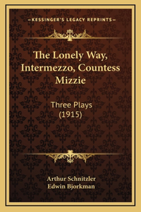 The Lonely Way, Intermezzo, Countess Mizzie