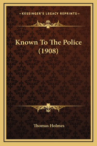 Known To The Police (1908)