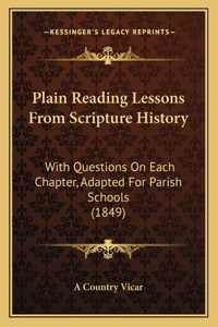 Plain Reading Lessons From Scripture History