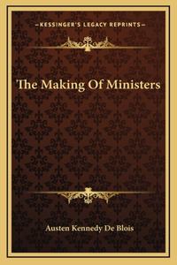 The Making Of Ministers