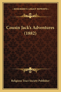 Cousin Jack's Adventures (1882)