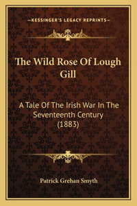 The Wild Rose Of Lough Gill