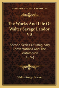 Works And Life Of Walter Savage Landor V3
