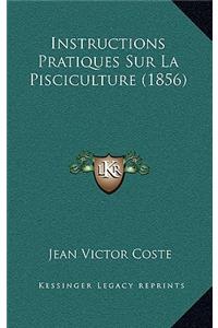 Instructions Pratiques Sur La Pisciculture (1856)
