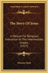 The Story Of Jesus