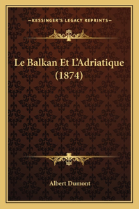 Balkan Et L'Adriatique (1874)