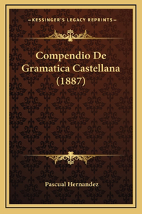 Compendio De Gramatica Castellana (1887)