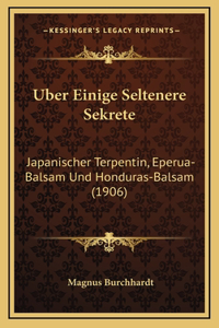 Uber Einige Seltenere Sekrete
