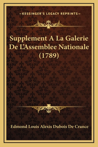 Supplement A La Galerie De L'Assemblee Nationale (1789)