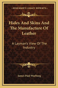 Hides And Skins And The Manufacture Of Leather