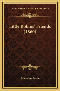 Little Robins' Friends (1860)