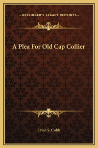 A Plea For Old Cap Collier