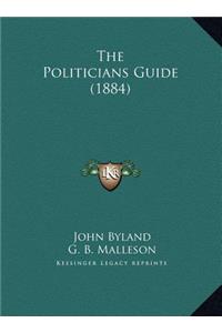 The Politicians Guide (1884)