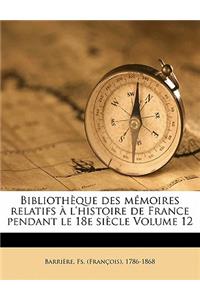 Bibliothèque des mémoires relatifs à l'histoire de France pendant le 18e siècle Volume 12