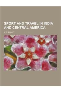 Sport and Travel in India and Central America