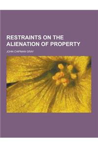 Restraints on the Alienation of Property