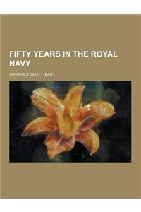 Fifty Years in the Royal Navy